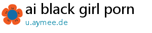 ai black girl porn